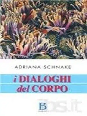 Copertina del libro I dialoghi del corpo di Adriana Schnake